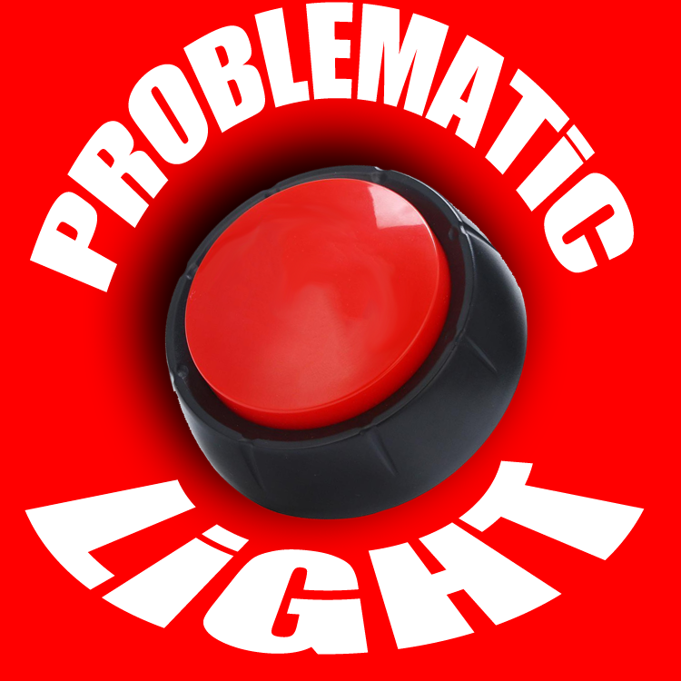 Smash that PROBLEMATIC LIGHT!